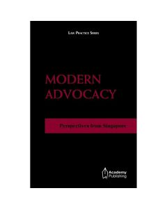 Modern Advocacy - Perspectives from Singapore