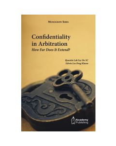 Confidentiality in Arbitration  (softcover edition)