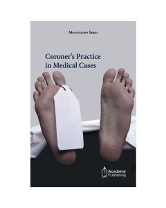 Coroner's Practice in Medical Cases