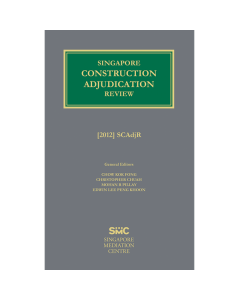 Singapore Construction Adjudication Review [2012]