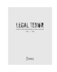 OUT-OF-PRINT: Legal Tenor: Voices from Singapore's Legal History (1930-1959) (print)