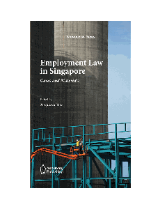 Employment Law in Singapore - Cases and Materials