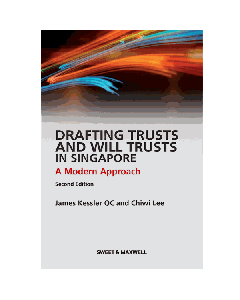 [OUT-OF-PRINT] Drafting Trust & Will Trusts in Singapore (2nd Edition)