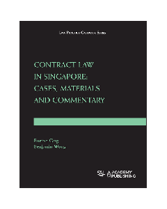 Contract Law in Singapore : Cases, Materials & Commentary