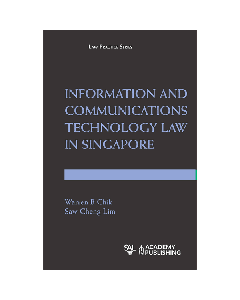 Information and Communications Technology Law in Singapore