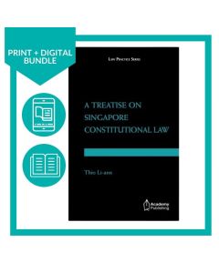 A Treatise on Singapore Constitutional Law (Print + Digital)