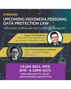 Upcoming Indonesia Personal Data Protection Law—Key Provisions to Know and How It May Affect Businesses