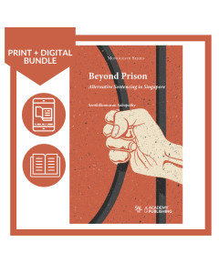 [Bundle] Beyond Prison Alternative Sentencing in Singapore (Print + Digital)