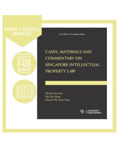 Cases, Materials and Commentary on Singapore Intellectual Property Law (Print + Digital)