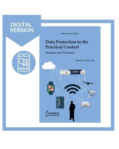 Data Protection in the Practical Context - Strategies and Techniques Digital