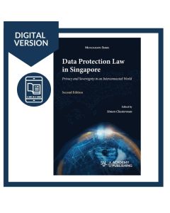 Data Protection Law in Singapore – Privacy and Sovereignty in an Interconnected World (2nd Edition Digital)