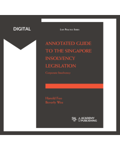 Annotated Guide to the Singapore Insolvency Legislation Digital