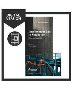 Employment Law in Singapore - Cases and Materials Digital
