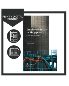 Employment Law in Singapore - Cases and Materials (Print + Digital)