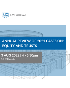 Annual Review of 2021 Cases on Equity and Trusts