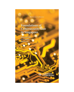 Foundations of Cybersecurity Law in Singapore 