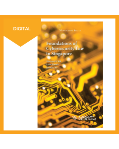 Foundations of Cybersecurity Law in Singapore Digital