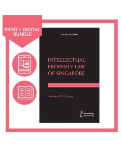 Intellectual Property Law of Singapore (softcover edition) (Print + Digital)