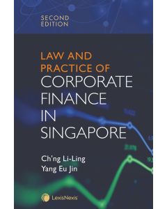 Law and Practice of Corporate Finance in Singapore, 2nd Edition (LexisNexis)