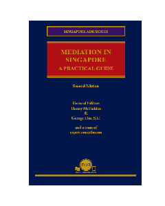 Mediation in Singapore: A practical Guide 2e (DUO)