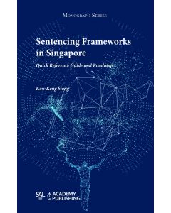 Sentencing Frameworks – Quick Reference Guide and Roadmap