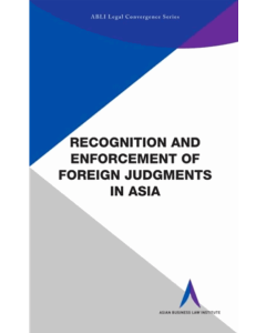 Recognition and Enforcement of Foreign Judgments Digital (ABLI)