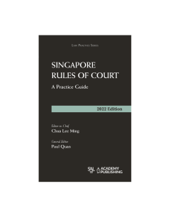Singapore Rules of Court – A Practice Guide (2023 Edition)