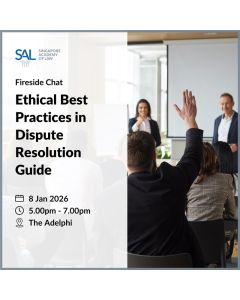 JLP - Fireside Chat: Ethical Best Practices in Dispute Resolution Guide