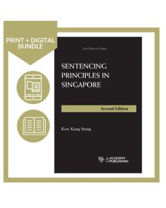 Sentencing Principles in Singapore - 2nd Edition (Print + Digital)