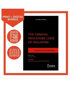 The Criminal Procedure Code of Singapore – Annotations and Commentary (Print + Digital)