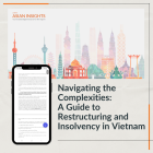 [Complimentary] Article: Navigating the Complexities: A Guide to Restructuring and Insolvency in Vietnam