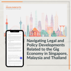 [Complimentary] Article: Navigating Legal and Policy Developments Related to the Gig Economy in Singapore, Malaysia and Thailand