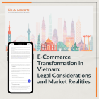 [Complimentary] Article: E-commerce Transformation in Vietnam: Legal Considerations and Market Realities