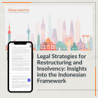 [Complimentary] Article: Legal Strategies for Restructuring and Insolvency: Insights into the Indonesian Framework 